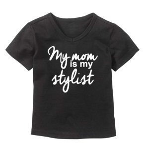 kids t-shirt my mom is my stylist