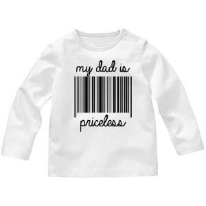 Baby t-shirt my dad is priceless